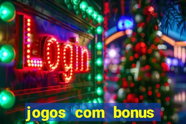 jogos com bonus sem deposito